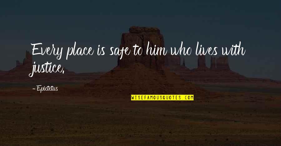 Nobodies Tv Quotes By Epictetus: Every place is safe to him who lives