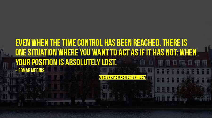 Nobody Wins In War Quotes By Edmar Mednis: Even when the time control has been reached, Nobody Wins In War Quotes By Edmar Mednis: Even when the time control has been reached,