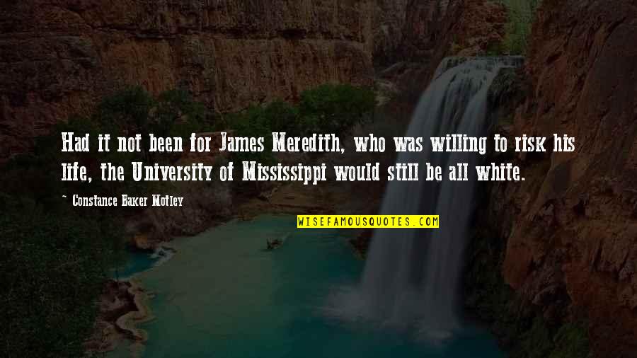 Nobody's Watching Quotes By Constance Baker Motley: Had it not been for James Meredith, who