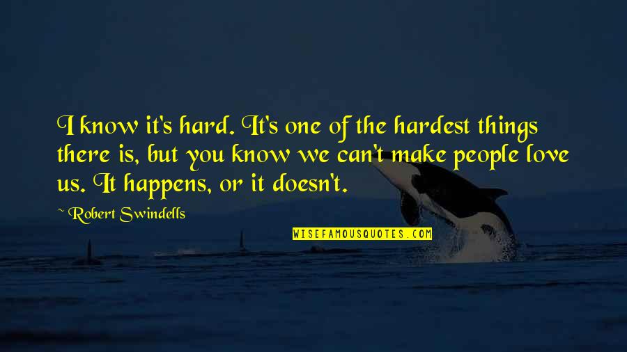 Noctec Quotes By Robert Swindells: I know it's hard. It's one of the Noctec Quotes By Robert Swindells: I know it's hard. It's one of the