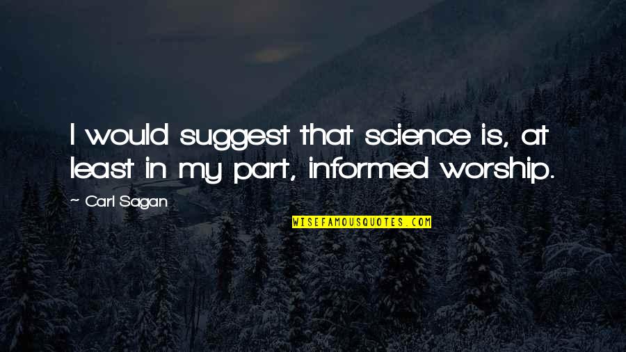Nocturno Tekst Quotes By Carl Sagan: I would suggest that science is, at least