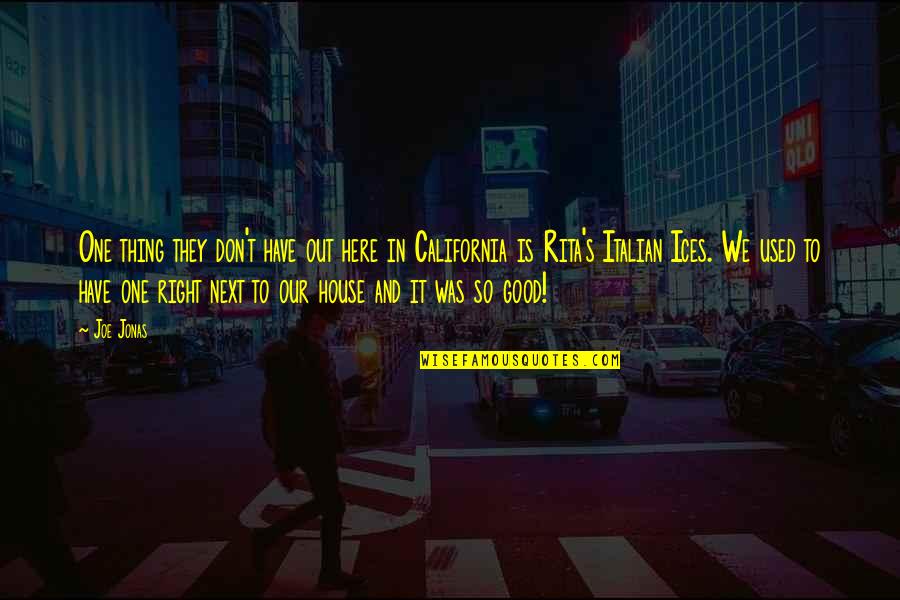 Nocturno Tekst Quotes By Joe Jonas: One thing they don't have out here in Nocturno Tekst Quotes By Joe Jonas: One thing they don't have out here in