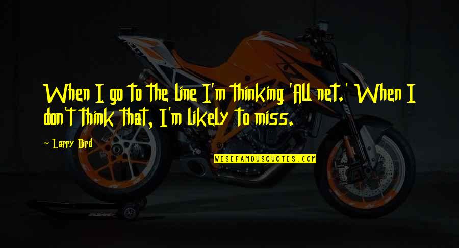 Nocturnus Sonic Quotes By Larry Bird: When I go to the line I'm thinking Nocturnus Sonic Quotes By Larry Bird: When I go to the line I'm thinking