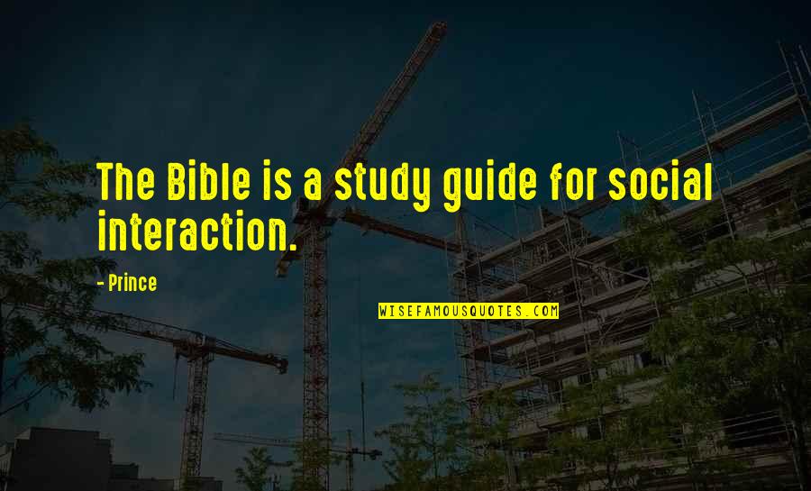 Noddy Quotes By Prince: The Bible is a study guide for social