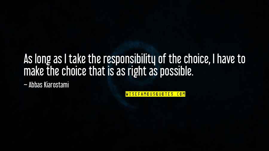 Node Js Random Quotes By Abbas Kiarostami: As long as I take the responsibility of Node Js Random Quotes By Abbas Kiarostami: As long as I take the responsibility of