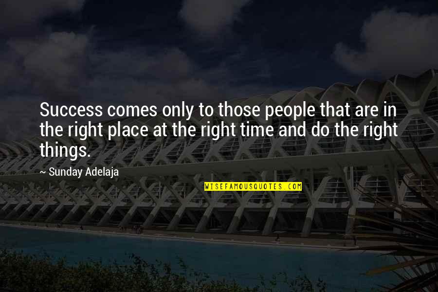 Nodes And Protocols Quotes By Sunday Adelaja: Success comes only to those people that are Nodes And Protocols Quotes By Sunday Adelaja: Success comes only to those people that are