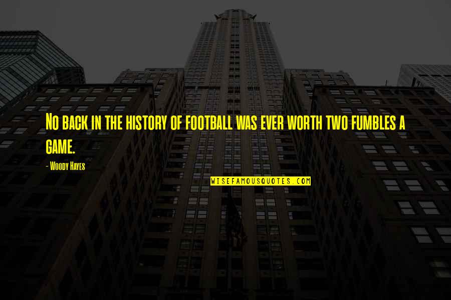 Noel Jone Quotes By Woody Hayes: No back in the history of football was