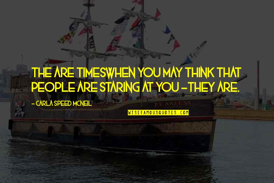 Nogales Quotes By Carla Speed McNeil: The are timesWhen you may think that people