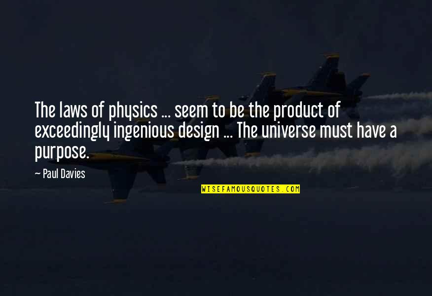 Noirmoutier En Quotes By Paul Davies: The laws of physics ... seem to be