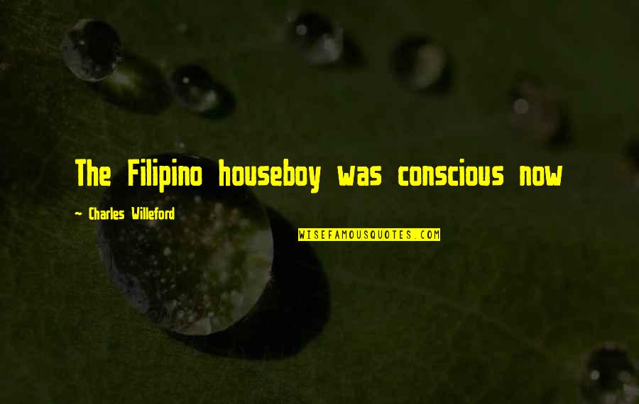 Noir's Quotes By Charles Willeford: The Filipino houseboy was conscious now