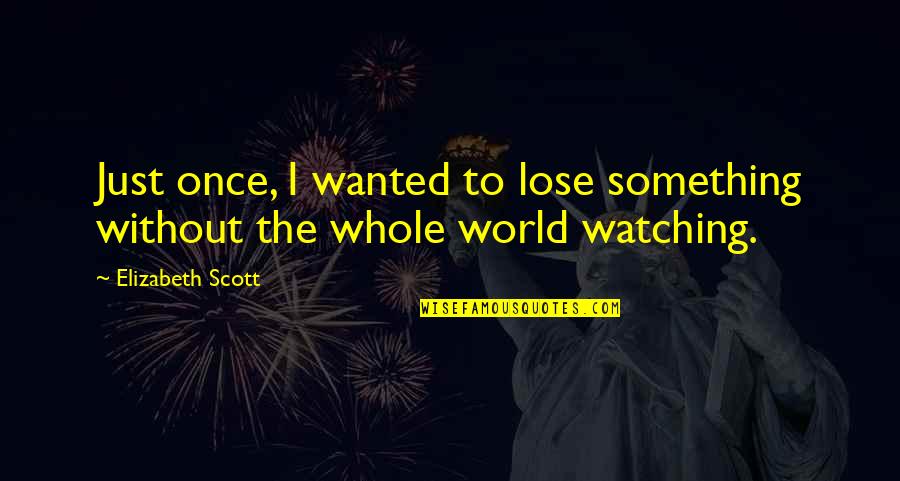 Nok Stock Quotes By Elizabeth Scott: Just once, I wanted to lose something without