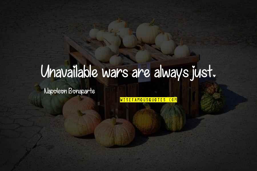 Nokku Diplomat Quotes By Napoleon Bonaparte: Unavailable wars are always just. Nokku Diplomat Quotes By Napoleon Bonaparte: Unavailable wars are always just.