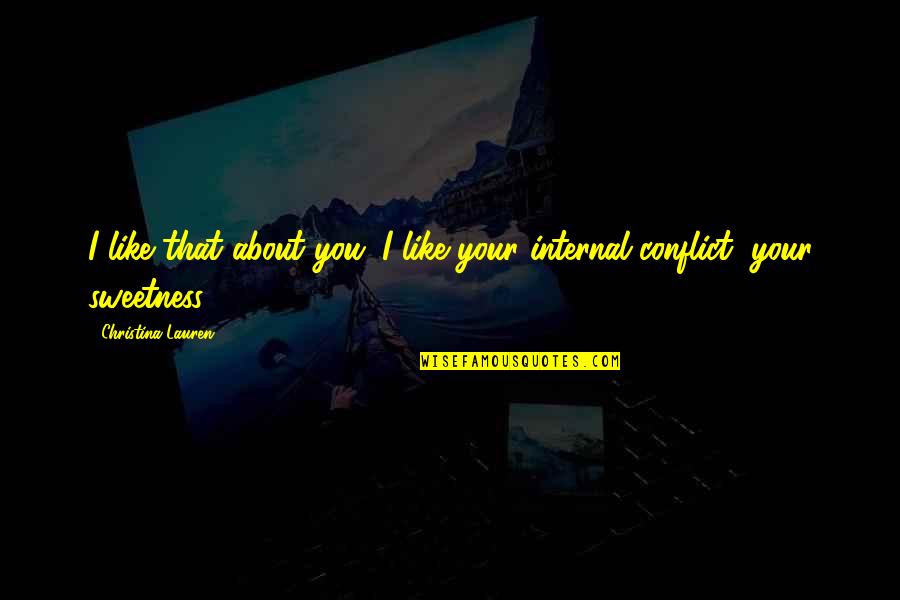 Noktiju Slike Quotes By Christina Lauren: I like that about you. I like your Noktiju Slike Quotes By Christina Lauren: I like that about you. I like your