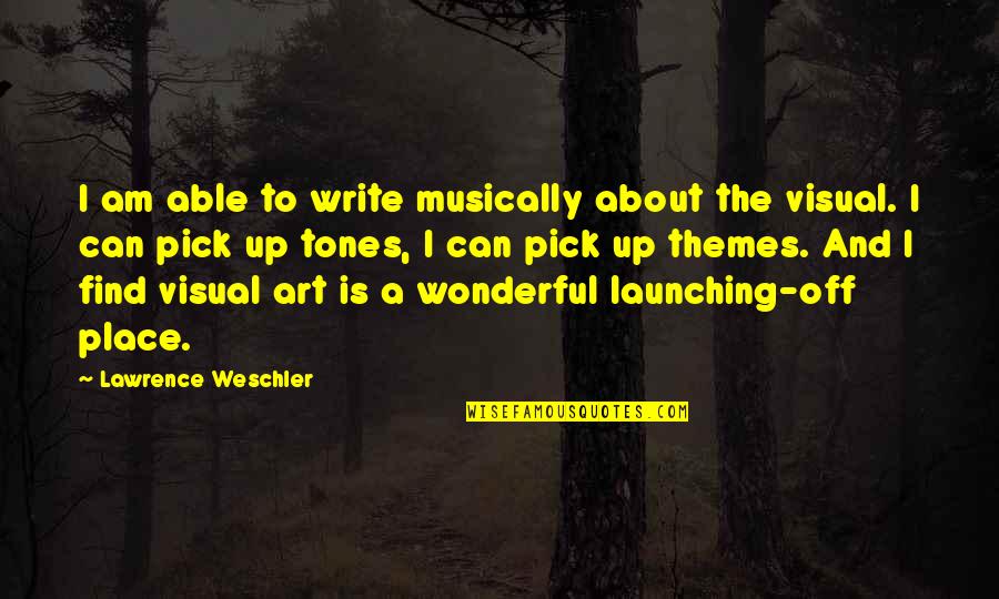 Noktiju Slike Quotes By Lawrence Weschler: I am able to write musically about the Noktiju Slike Quotes By Lawrence Weschler: I am able to write musically about the