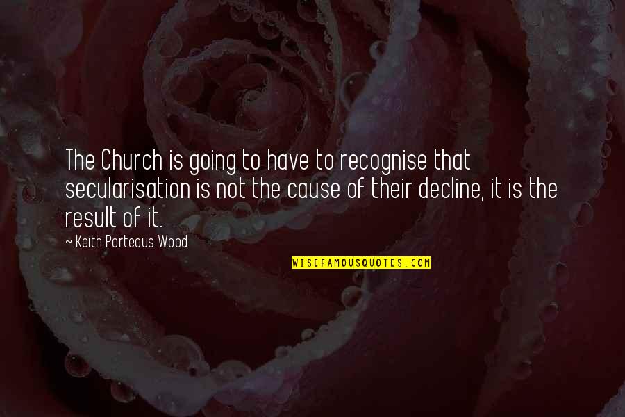 Nola Saints Quotes By Keith Porteous Wood: The Church is going to have to recognise Nola Saints Quotes By Keith Porteous Wood: The Church is going to have to recognise