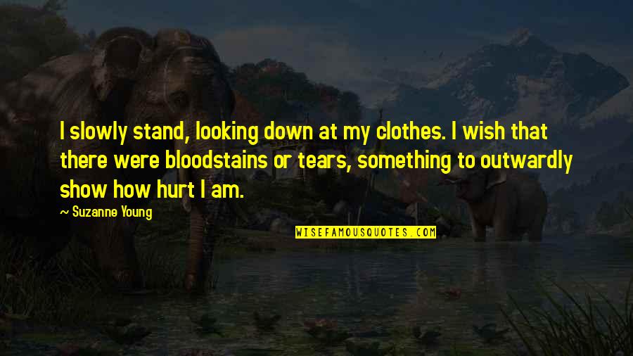 Nolana Eye Quotes By Suzanne Young: I slowly stand, looking down at my clothes. Nolana Eye Quotes By Suzanne Young: I slowly stand, looking down at my clothes.