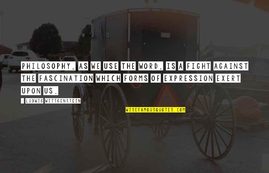 Nolana Veterinary Quotes By Ludwig Wittgenstein: Philosophy, as we use the word, is a Nolana Veterinary Quotes By Ludwig Wittgenstein: Philosophy, as we use the word, is a