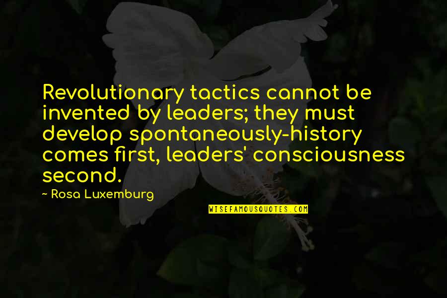 Nolley Construction Quotes By Rosa Luxemburg: Revolutionary tactics cannot be invented by leaders; they Nolley Construction Quotes By Rosa Luxemburg: Revolutionary tactics cannot be invented by leaders; they