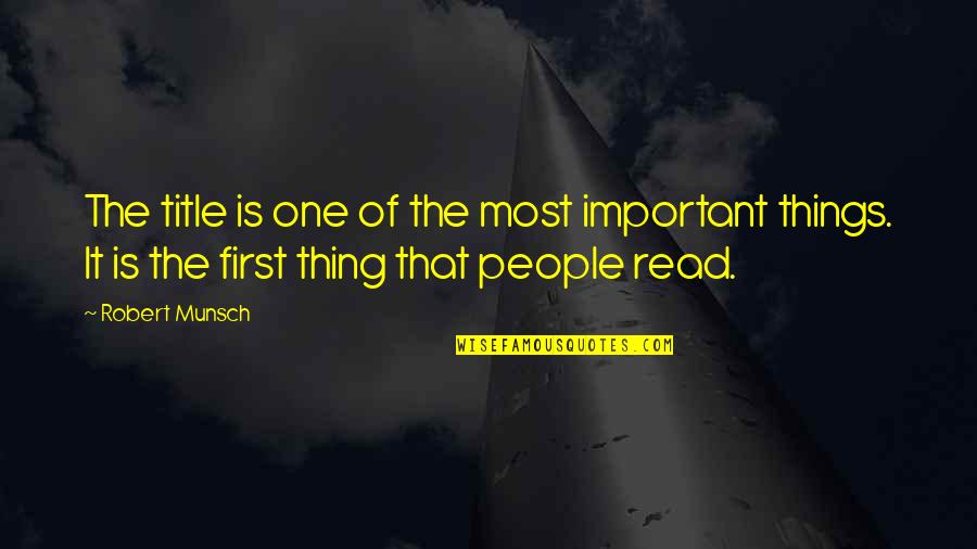 Noltemeyer Company Quotes By Robert Munsch: The title is one of the most important