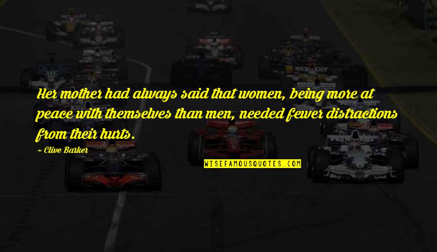 Nomfundo Xulu Quotes By Clive Barker: Her mother had always said that women, being Nomfundo Xulu Quotes By Clive Barker: Her mother had always said that women, being