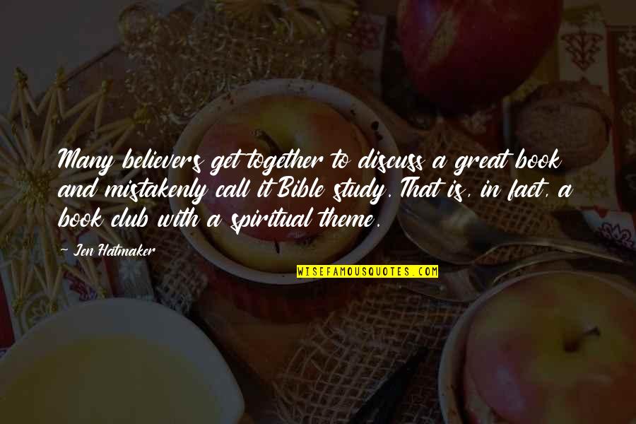 Non Believers Bible Quotes By Jen Hatmaker: Many believers get together to discuss a great Non Believers Bible Quotes By Jen Hatmaker: Many believers get together to discuss a great