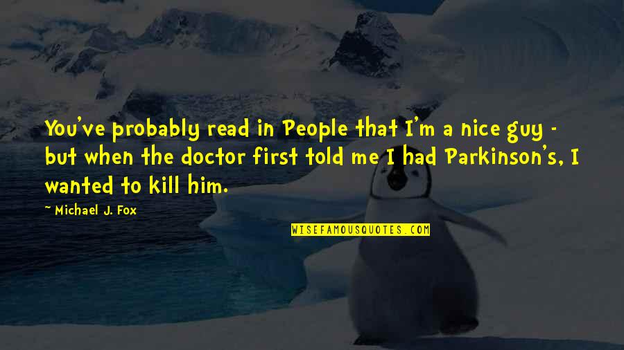 Non Cheesy Inspirational Quotes By Michael J. Fox: You've probably read in People that I'm a