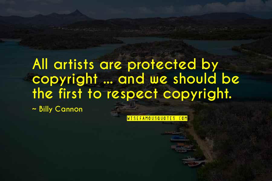 Non Copyright Quotes By Billy Cannon: All artists are protected by copyright ... and