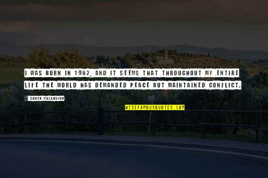 Non Disabled Veterans Quotes By Chuck Palahniuk: I was born in 1962, and it seems