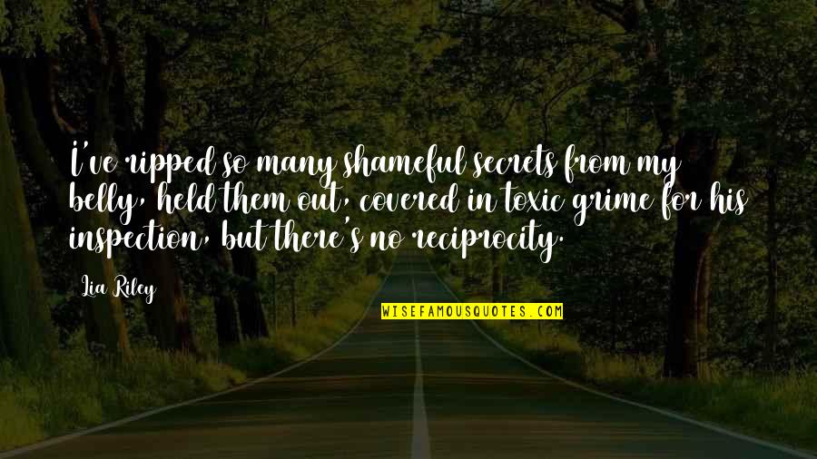 Non Inspection Quotes By Lia Riley: I've ripped so many shameful secrets from my Non Inspection Quotes By Lia Riley: I've ripped so many shameful secrets from my