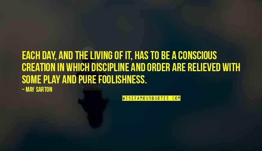 Non Payer Sale Quotes By May Sarton: Each day, and the living of it, has