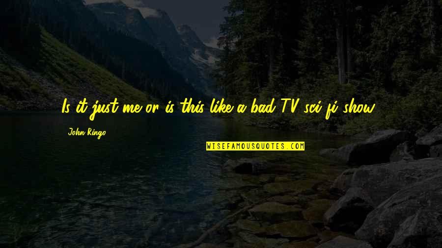 Non Printable Quotes By John Ringo: Is it just me or is this like Non Printable Quotes By John Ringo: Is it just me or is this like