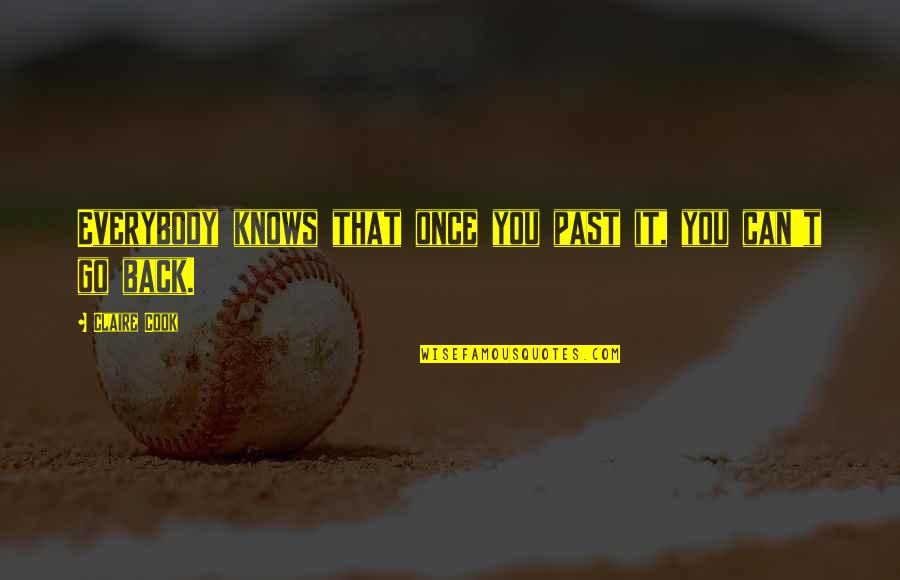Non Productive Day Quotes By Claire Cook: Everybody knows that once you past it, you