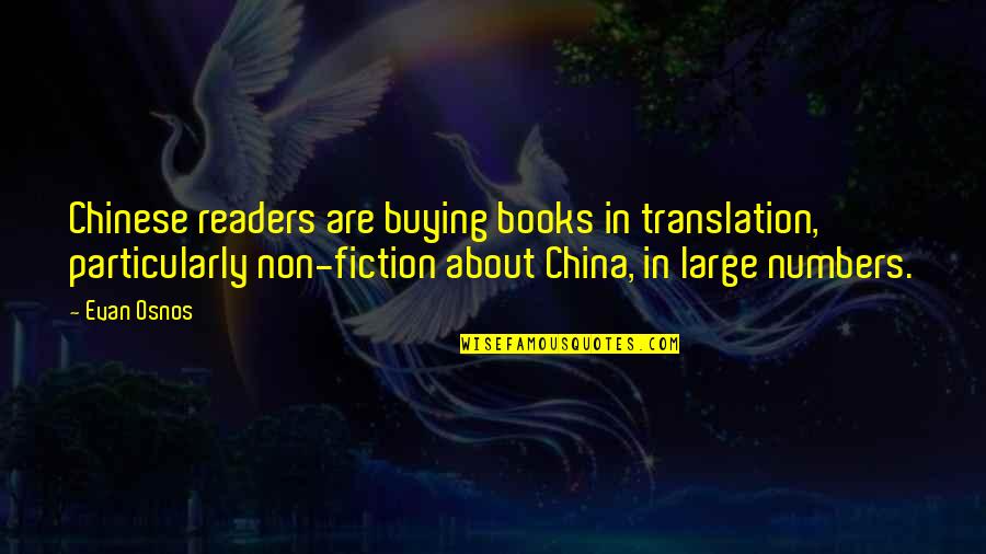 Non Readers Quotes By Evan Osnos: Chinese readers are buying books in translation, particularly
