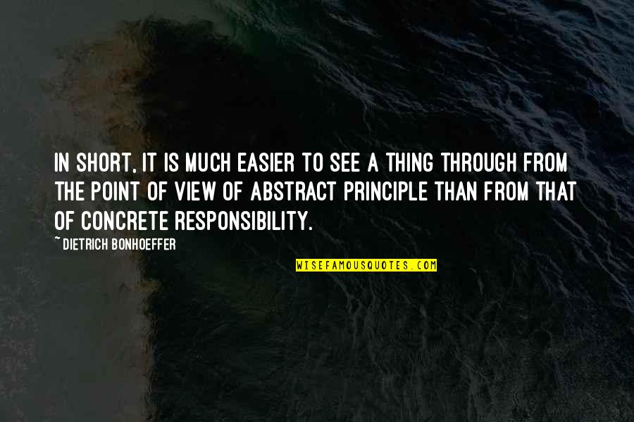 Non Traditional Students Quotes By Dietrich Bonhoeffer: In short, it is much easier to see Non Traditional Students Quotes By Dietrich Bonhoeffer: In short, it is much easier to see