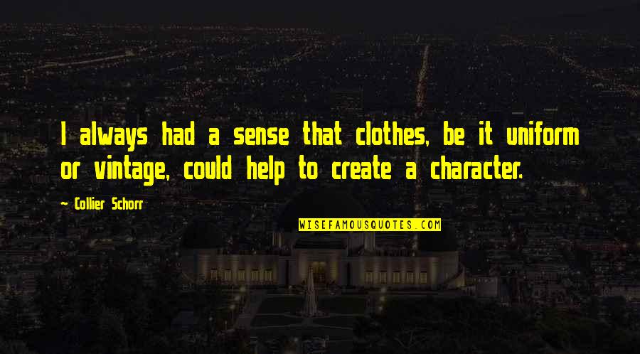 Non Uniform Quotes By Collier Schorr: I always had a sense that clothes, be