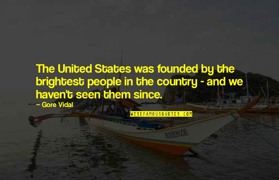 Non Veg Quotes By Gore Vidal: The United States was founded by the brightest Non Veg Quotes By Gore Vidal: The United States was founded by the brightest