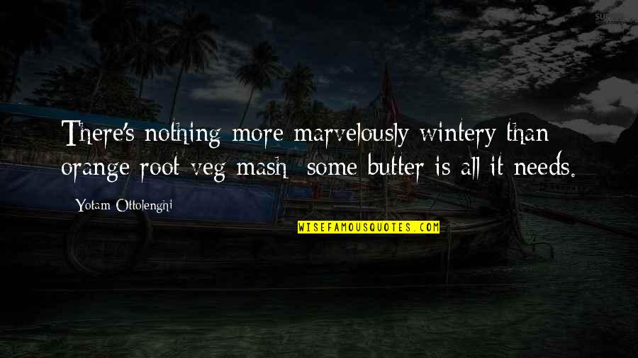 Non Veg To Veg Quotes By Yotam Ottolenghi: There's nothing more marvelously wintery than orange root Non Veg To Veg Quotes By Yotam Ottolenghi: There's nothing more marvelously wintery than orange root