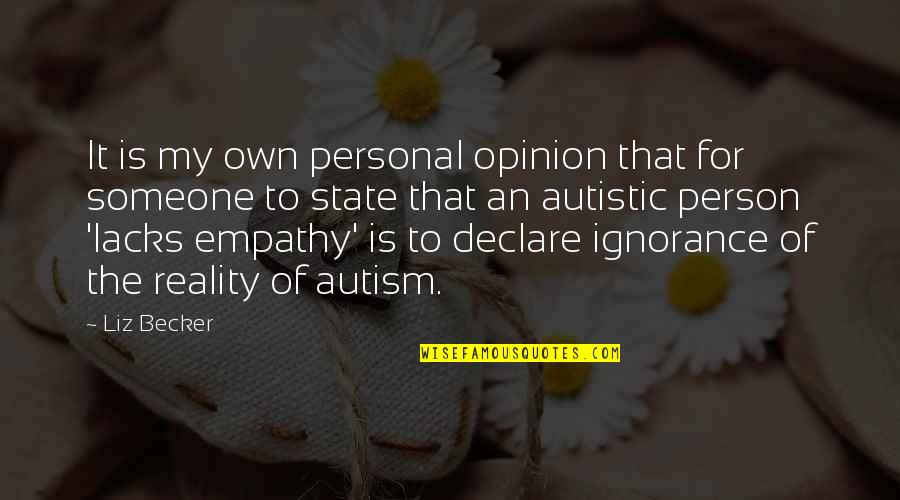 Non Verbal Communication Quotes By Liz Becker: It is my own personal opinion that for Non Verbal Communication Quotes By Liz Becker: It is my own personal opinion that for