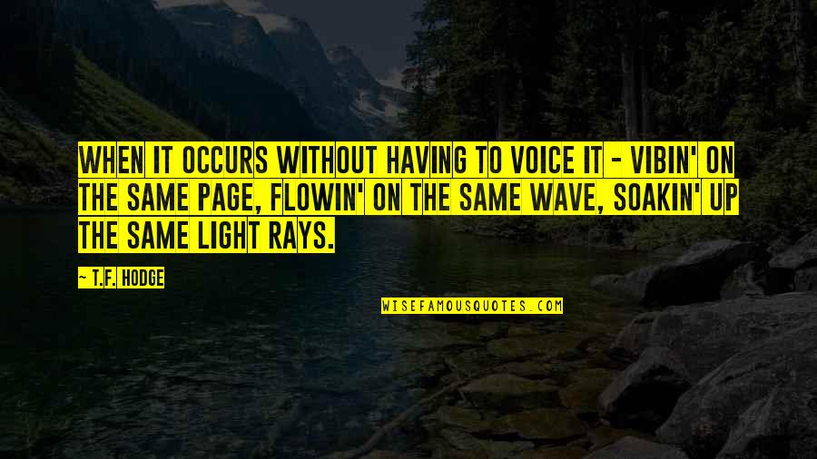 Non Verbal Quotes By T.F. Hodge: When it occurs without having to voice it