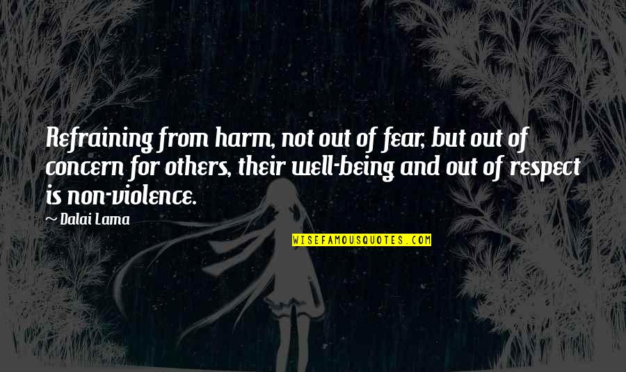 Non Violence Quotes By Dalai Lama: Refraining from harm, not out of fear, but Non Violence Quotes By Dalai Lama: Refraining from harm, not out of fear, but