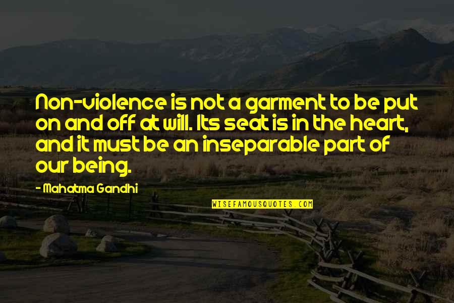 Non Violence Quotes By Mahatma Gandhi: Non-violence is not a garment to be put