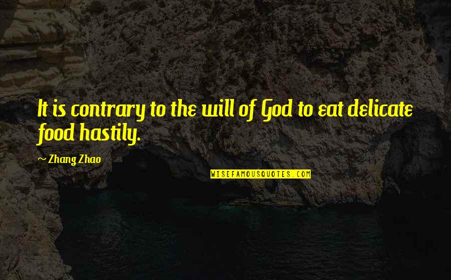 Nonblacks Quotes By Zhang Zhao: It is contrary to the will of God
