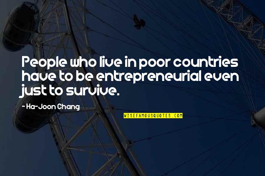 Nondas Metcalf Quotes By Ha-Joon Chang: People who live in poor countries have to