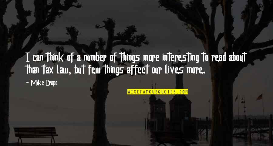 Noneconomic Institutions Quotes By Mike Crapo: I can think of a number of things Noneconomic Institutions Quotes By Mike Crapo: I can think of a number of things