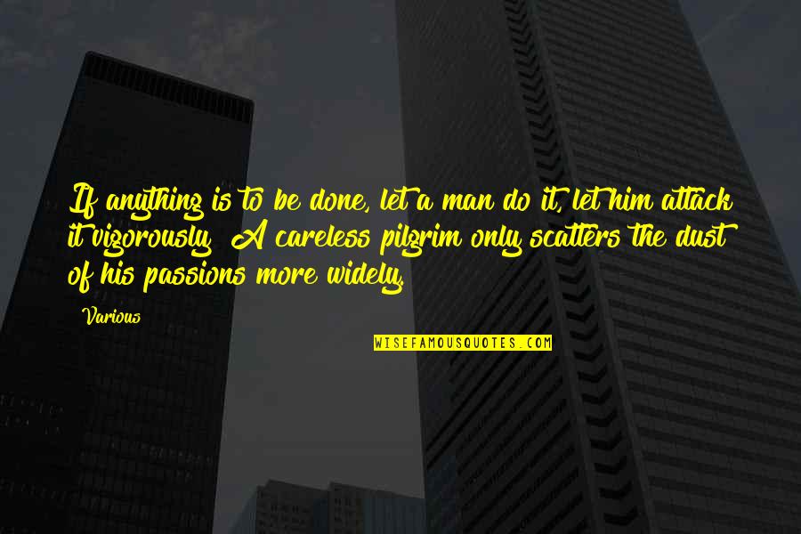 Nonfeasance Education Quotes By Various: If anything is to be done, let a Nonfeasance Education Quotes By Various: If anything is to be done, let a