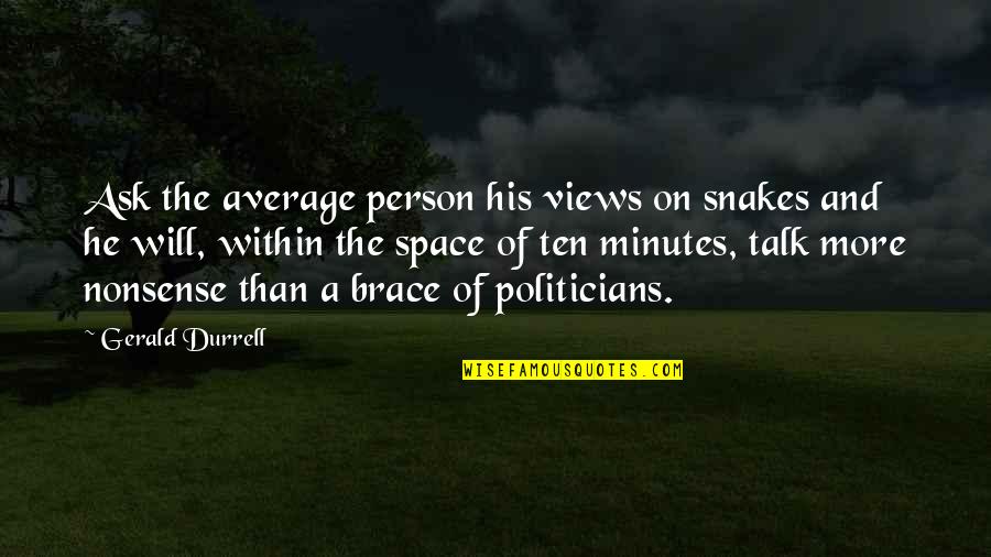 Nonfiction Stories Quotes By Gerald Durrell: Ask the average person his views on snakes