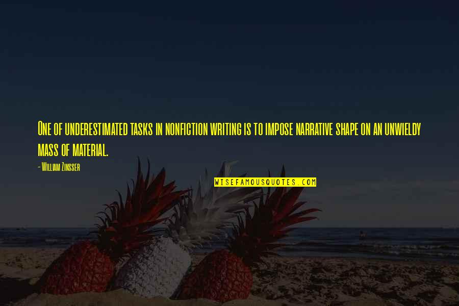 Nonfiction Writing Quotes By William Zinsser: One of underestimated tasks in nonfiction writing is Nonfiction Writing Quotes By William Zinsser: One of underestimated tasks in nonfiction writing is