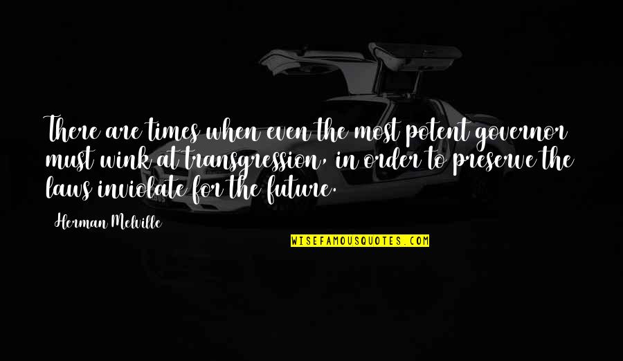 Nonjunk Quotes By Herman Melville: There are times when even the most potent