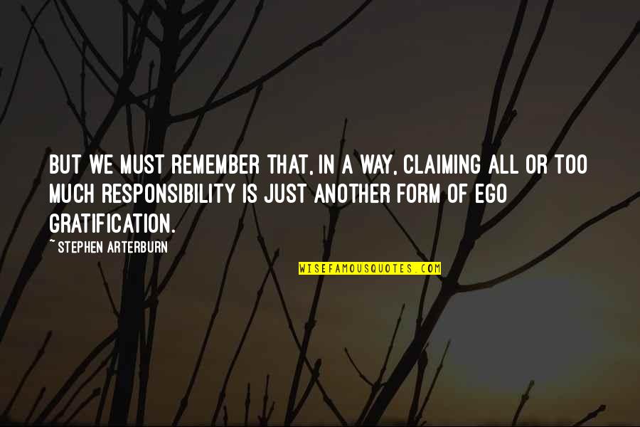 Nonnen Extra Quotes By Stephen Arterburn: But we must remember that, in a way, Nonnen Extra Quotes By Stephen Arterburn: But we must remember that, in a way,