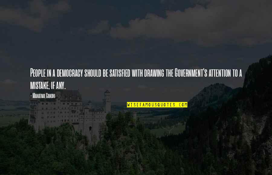 Nonpublic Educational Services Quotes By Mahatma Gandhi: People in a democracy should be satisfied with Nonpublic Educational Services Quotes By Mahatma Gandhi: People in a democracy should be satisfied with